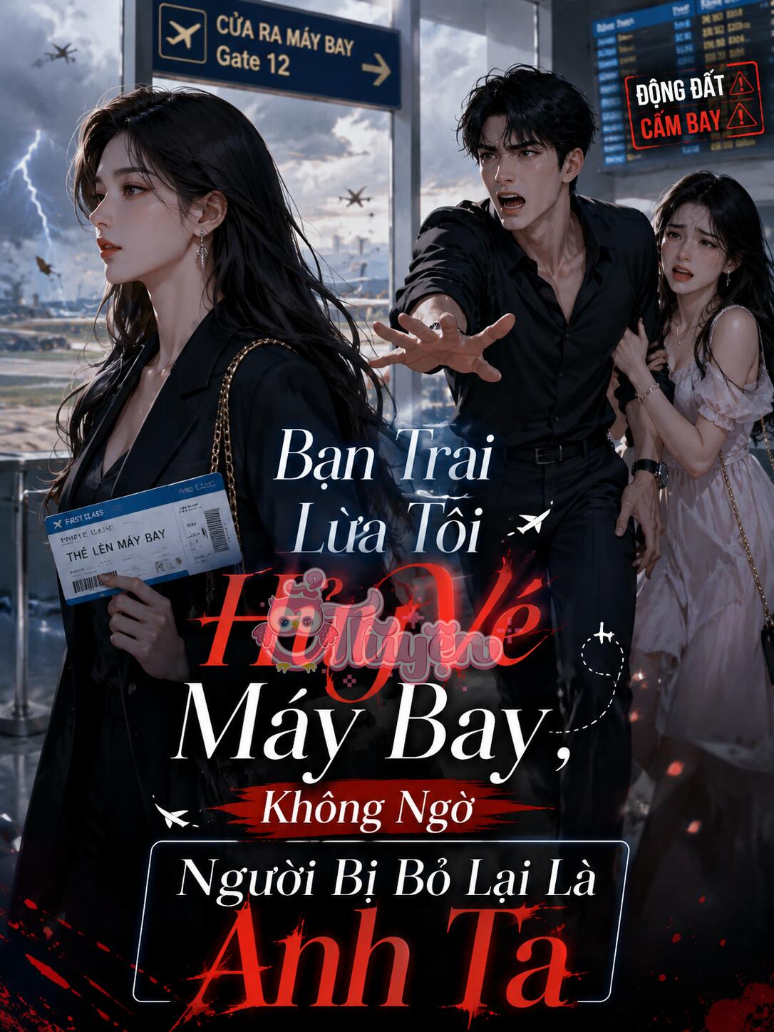 Bạn Trai Lừa Tôi Hủy Vé Máy Bay, Không Ngờ Người Bị Bỏ Lại Là Anh Ta