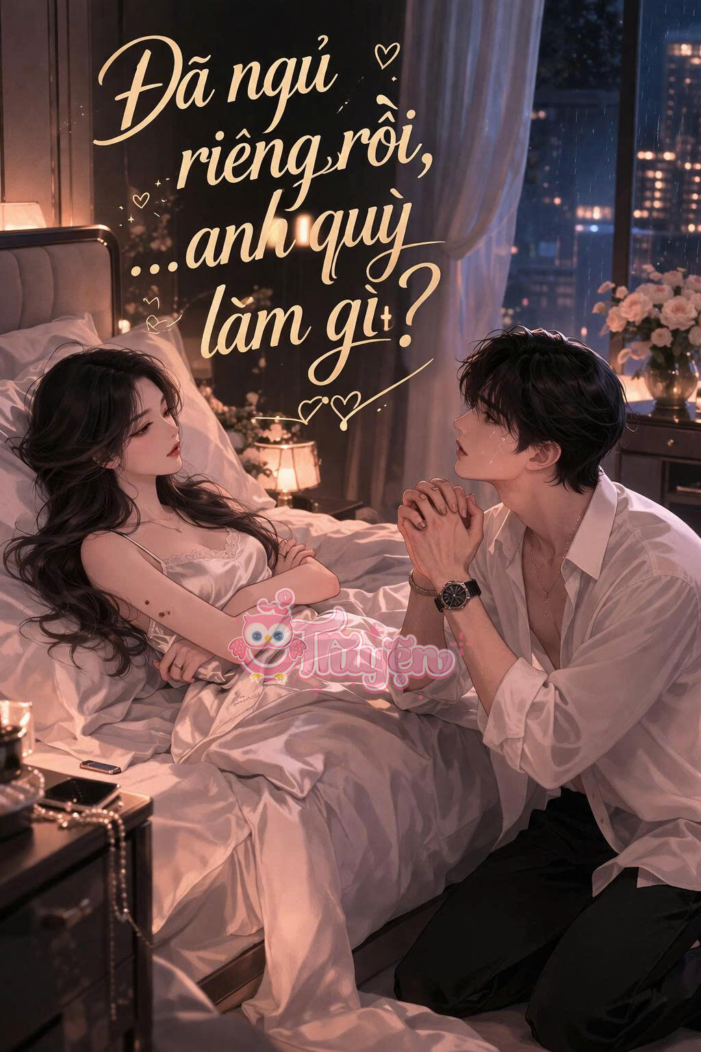 Đã Ngủ Riêng Rồi, Tôi Tái Hôn Mà Anh Quỳ Làm Gì?