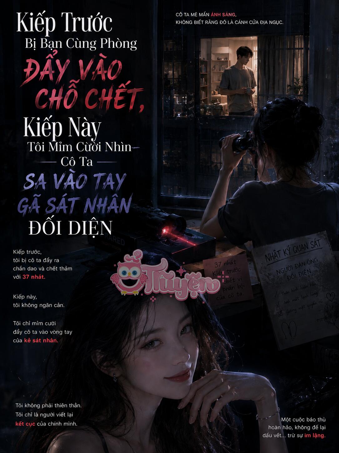Kiếp Trước Bị Bạn Cùng Phòng Đẩy Vào Chỗ Chết, Kiếp Này Tôi Mỉm Cười Nhìn Cô Ta Sa Vào Tay Gã Sát Nhân Đối Diện