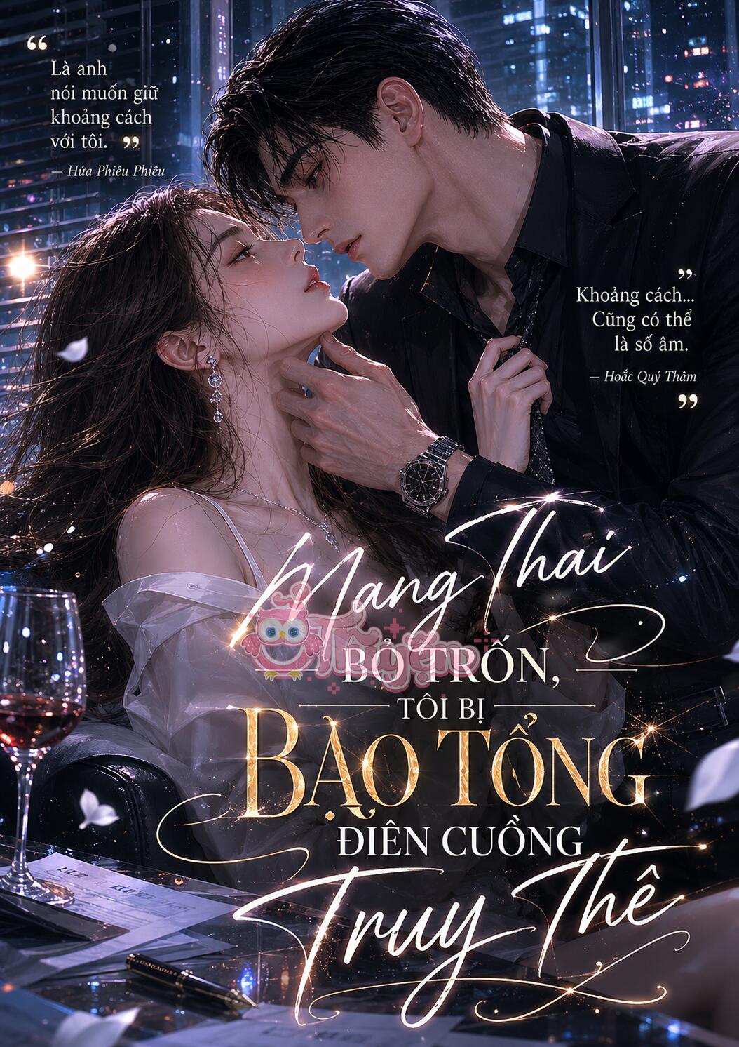 Mang Thai Bỏ Trốn, Tôi Bị Bạo Tổng Điên Cuồng Truy Thê