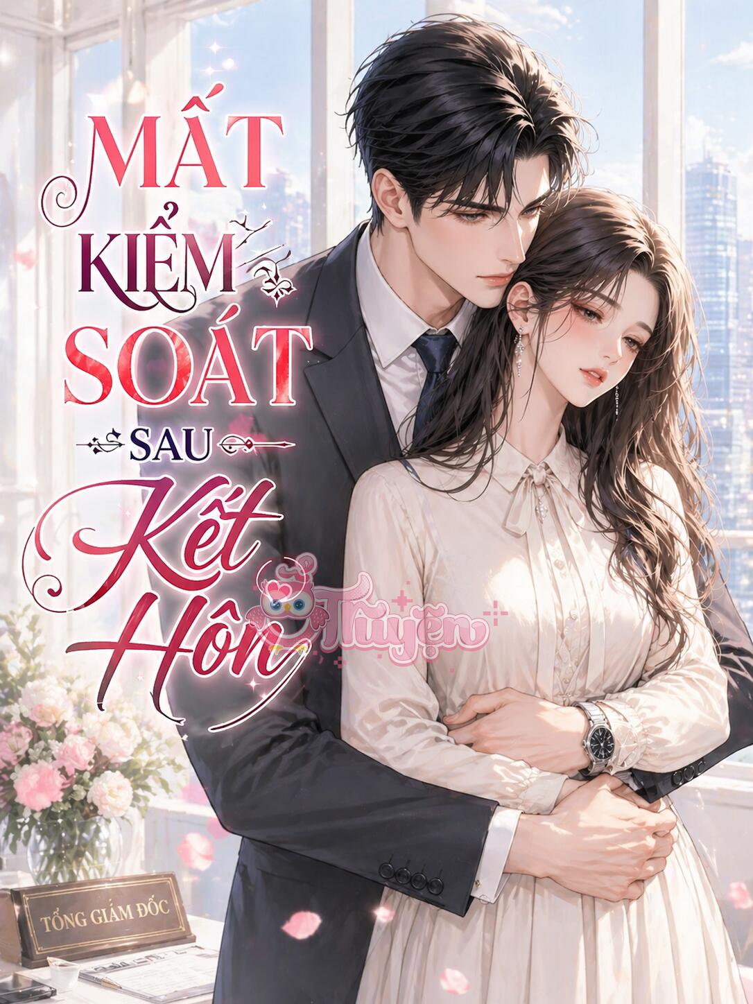 Mất Kiểm Soát Sau Kết Hôn - Tô Ly Và Mạc Hành Viễn