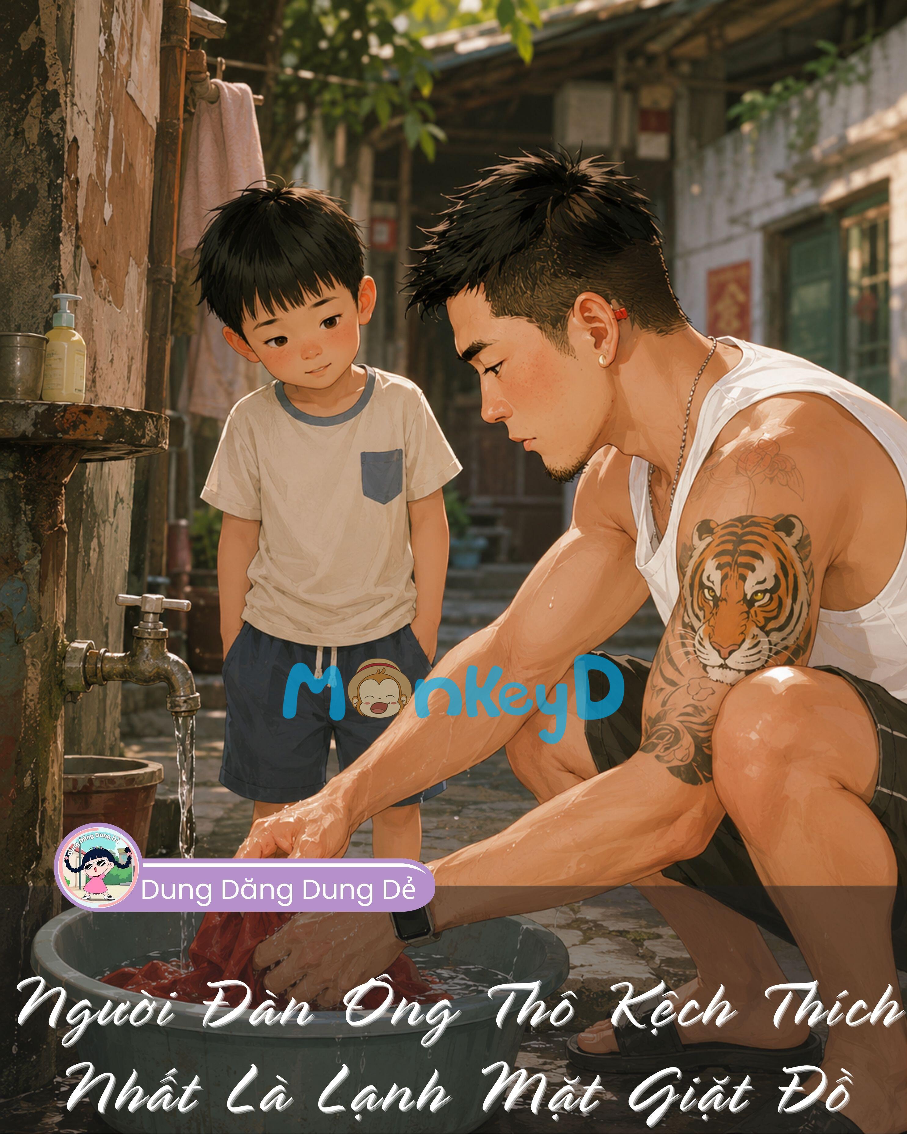 Người Đàn Ông Thô Kệch Thích Nhất Là Lạnh Mặt Giặt Đồ Cho Vợ