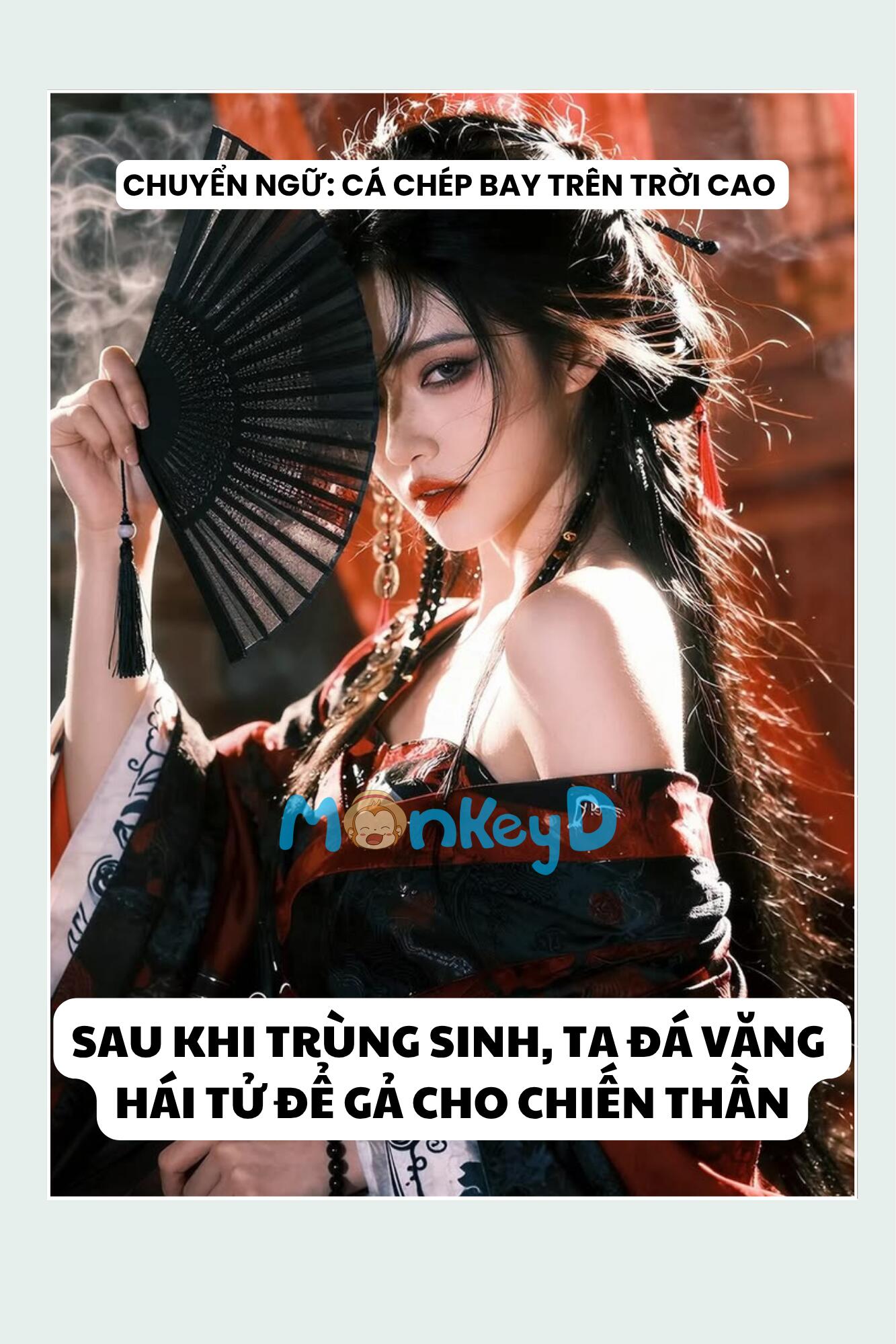 Sau Khi Trùng Sinh, Ta Đá Văng Thái Tử Để Gả Cho Chiến Thần